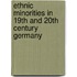 Ethnic Minorities In 19th And 20th Century Germany