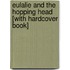 Eulalie and the Hopping Head [With Hardcover Book]