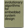 Evolutionary Algorithms for Embedded System Design door Rolf Drechsler