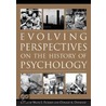 Evolving Perspectives On The History Of Psychology door Wade Pickren