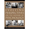 Evolving Perspectives On The History Of Psychology by Wade Pickren