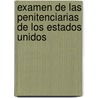 Examen de Las Penitenciarias de Los Estados Unidos door Mariano Felipe Sold n