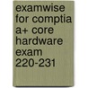 Examwise for Comptia A+ Core Hardware Exam 220-231 door Tcat Houser