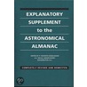 Explanatory Supplement to the Astronomical Almanac by P. Kenneth Seidelmann