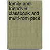 Family And Friends 6: Classbook And Multi-Rom Pack by Jenny Quintana
