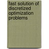Fast Solution Of Discretized Optimization Problems door R.H.W. Hoppe