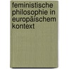 Feministische Philosophie in europäischem Kontext by Yvanka B. Raynova