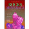 Field Guide To Rocks & Minerals Of Southern Africa by Bruce Cairncross