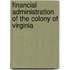 Financial Administration of the Colony of Virginia