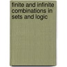 Finite and Infinite Combinations in Sets and Logic door N.W. Sauer
