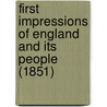 First Impressions Of England And Its People (1851) door Hugh Miller