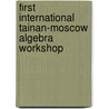 First International Tainan-Moscow Algebra Workshop door Onbekend