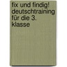 Fix und findig! Deutschtraining für die 3. Klasse by Unknown