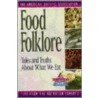 Food Folklore - Tales And Truths About What We Eat by The American Dietetic Association
