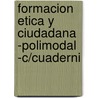 Formacion Etica y Ciudadana -Polimodal -C/Cuaderni door Sandra Elena