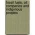 Fossil Fuels, Oil Companies And Indigenous Peoples