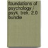 Foundations of Psychology / Psyk. Trek. 2.0 Bundle