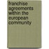 Franchise Agreements Within the European Community
