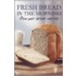 Fresh Bread In The Morning From Your Bread Machine