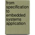 From Specification To Embedded Systems Application