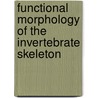 Functional Morphology of the Invertebrate Skeleton door Enrico Savazzi