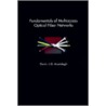 Fundamentals Of Multiaccess Optical Fiber Networks door Denis J.G. Mestdagh
