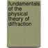 Fundamentals of the Physical Theory of Diffraction