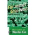 Für immer Grün-Weiß - Mein Leben als Werder-Fan