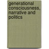 Generational Consciousness, Narrative And Politics door June Edmunds