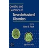 Genetics and Genomics of Neurobehavorial Disorders by Gene S. Fisch