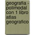 Geografia - Polimodal Con 1 Libro Atlas Geografico