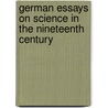 German Essays on Science in the Nineteenth Century door Werner von Siemens