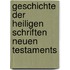 Geschichte Der Heiligen Schriften Neuen Testaments