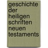 Geschichte Der Heiligen Schriften Neuen Testaments door Eduard Reuss