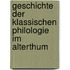 Geschichte Der Klassischen Philologie Im Alterthum