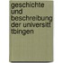 Geschichte Und Beschreibung Der Universitt Tbingen