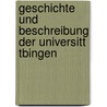 Geschichte Und Beschreibung Der Universitt Tbingen by Karl Klüpfel