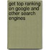 Get Top Ranking On Google And Other Search Engines