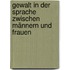 Gewalt in der Sprache zwischen Männern und Frauen
