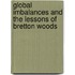 Global Imbalances and the Lessons of Bretton Woods