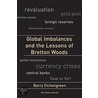 Global Imbalances and the Lessons of Bretton Woods door Barry J. Eichengreen