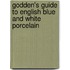 Godden's Guide To English Blue And White Porcelain