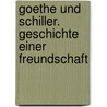 Goethe und Schiller. Geschichte einer Freundschaft door Rüdiger Safranski