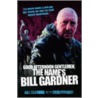 Good Afternoon, Gentlemen, The Name's Bill Gardner door Cass Pennant