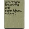 Grenzfragen Des Nerven- Und Seelenlebens, Volume 5 by Anonymous Anonymous