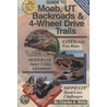 Guide To Moab, Ut Backroads & 4-wheel Drive Trails door Charles A. Wells