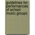 Guidelines For Performances Of School Music Groups