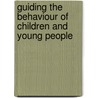 Guiding The Behaviour Of Children And Young People door Jennie Lindon