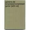 Guitarra De Smartstart/smartstart Guitar [with Cd] door Jessica Barron Turner