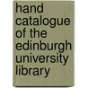 Hand Catalogue Of The Edinburgh University Library door Onbekend